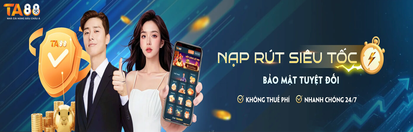 TA88 nạp rút siêu tốc không thu phế