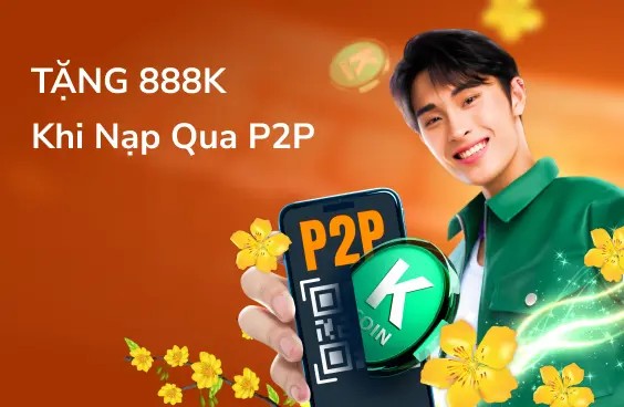 TA88 tặng 8.888K khi nạp tiền qua P2P
